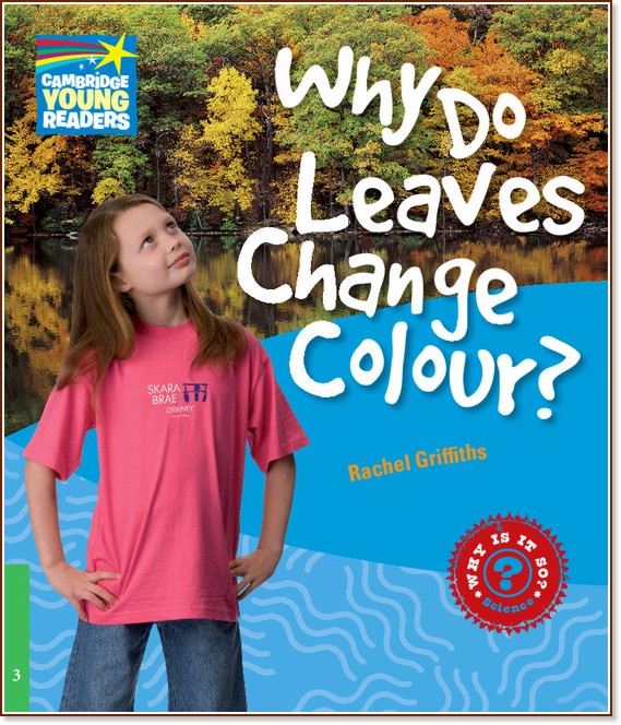 Cambridge Young Readers - ниво 3 (Beginner): Why Do Leaves Change Colour? - Rachel Griffiths - книга