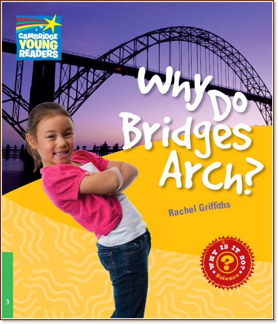 Cambridge Young Readers -  3 (Beginner): Why Do Bridges Arch? - Rachel Griffiths - 