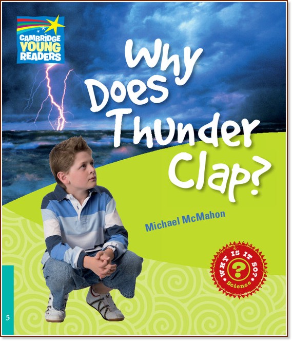 Cambridge Young Readers -  5 (Pre-Intermediate): Why Does Thunder Clap? - Michael McMahon - 