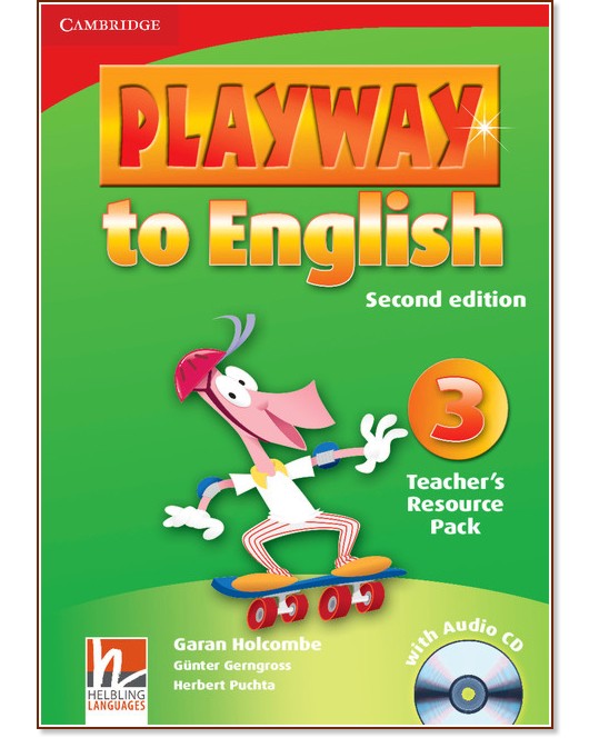 Playway to English - ниво 3: Книга с материали за учителя по английски език + CD : Second Edition - Herbert Puchta, Gunter Gerngross, Garan Holcombe - книга за учителя
