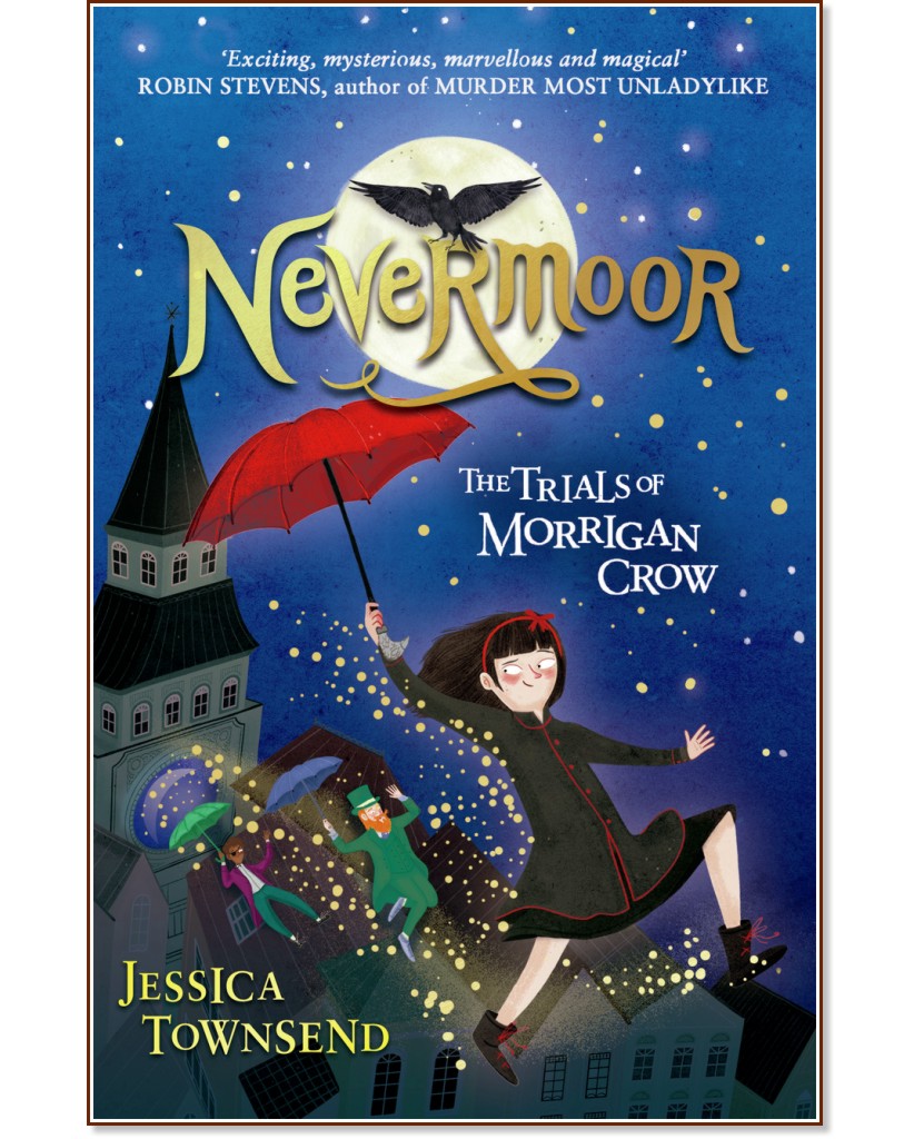 Nevermoor. The trials of Morrigan Crow - Jessica Townsend - книга