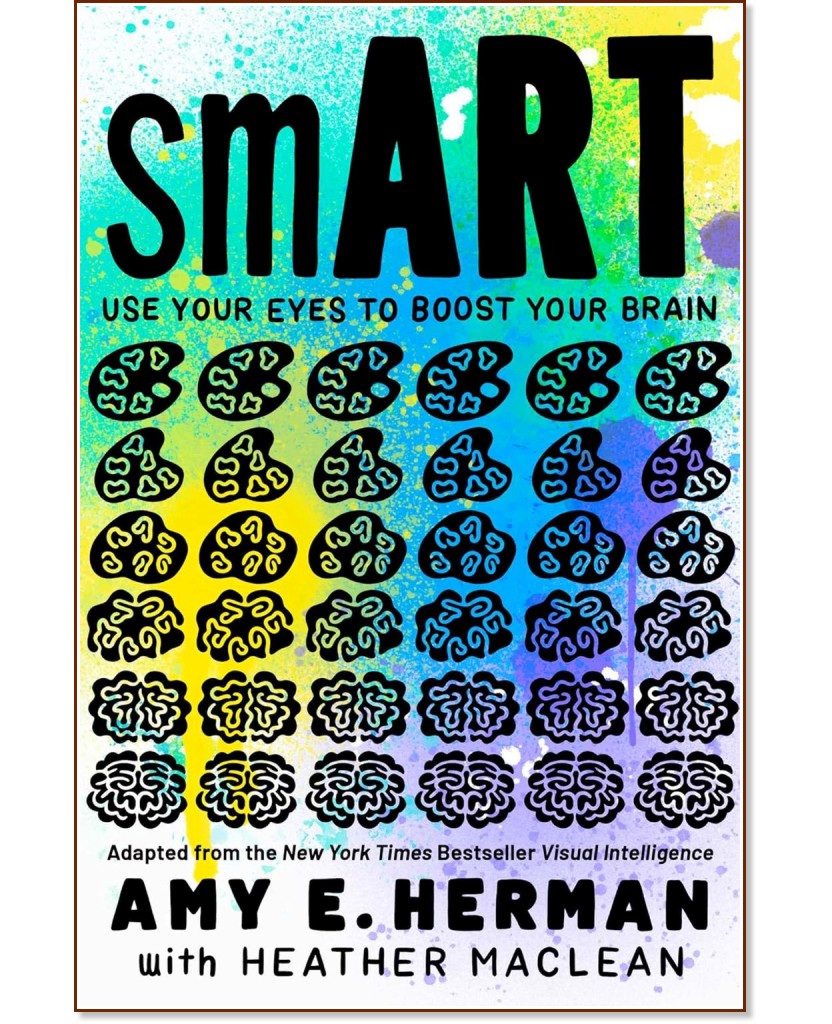 smART: Use Your Eyes to Boost Your Brain - Amy E. Herman - 