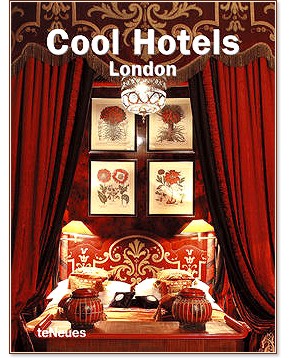 Cool Hotels London - Martin N. Kunz - 
