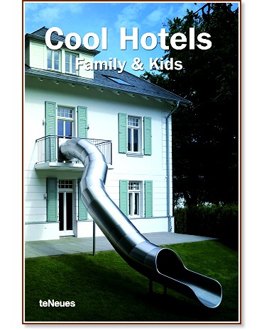 Cool Hotels Family & Kids - Patricia Massy - 
