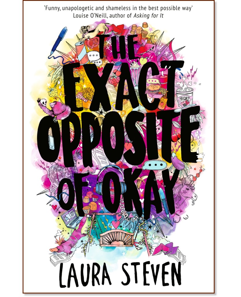 The Exact Opposite of Okay - Laura Steven - 