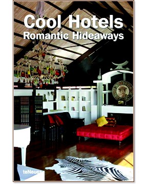 Cool Hotels Romantic Hideaways - Martin N. Kunz, Patricia Massy - 