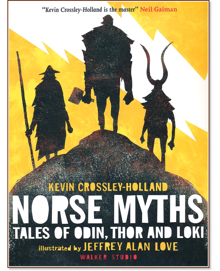 Norse Myths: Tales of Odin, Thor and Loki - Kevin Crossley-Holland - 