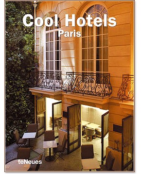 Cool Hotels Paris - Martin N. Kunz - 