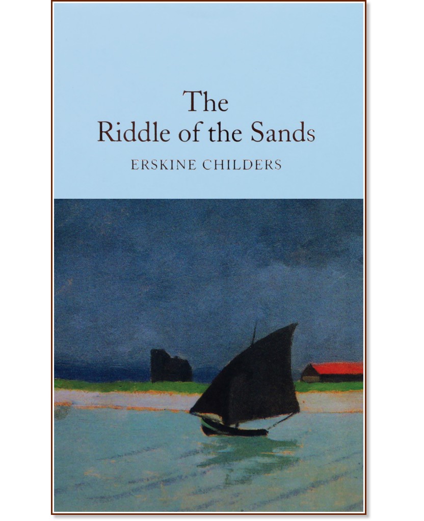 The Riddle of the Sands - Erskine Chiders - 
