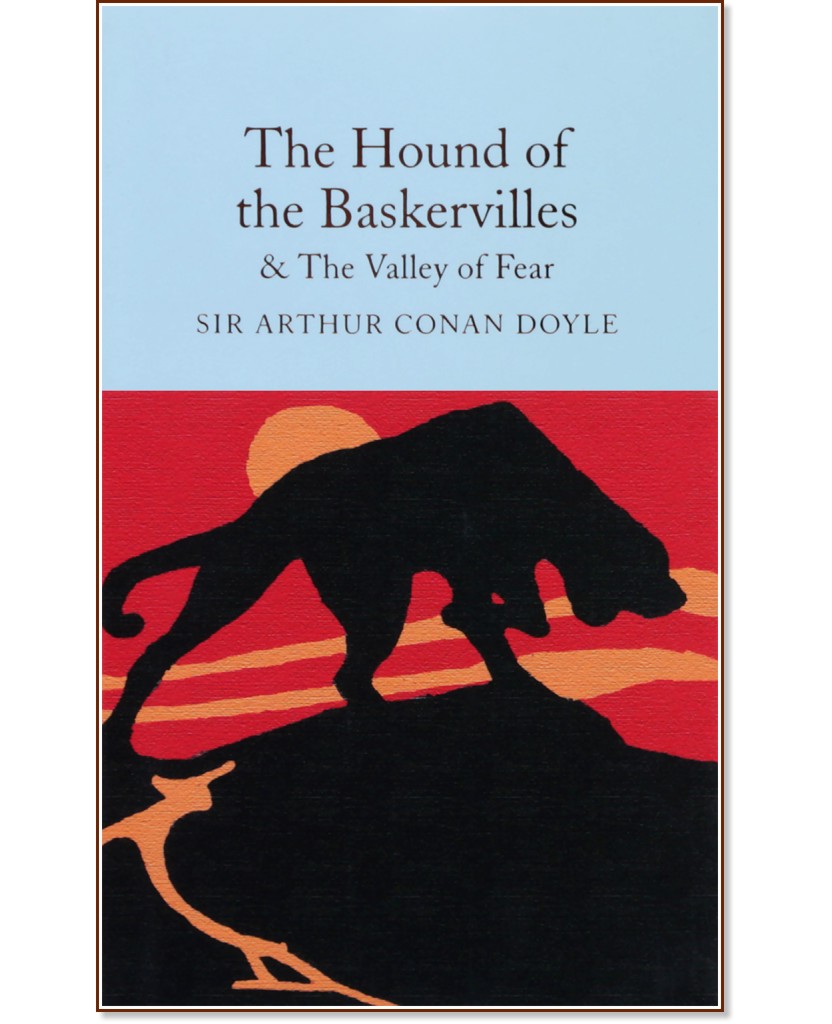 The Hound of the Baskervilles : The Valley of Fear - Sir Arthur Conan Doyle - 