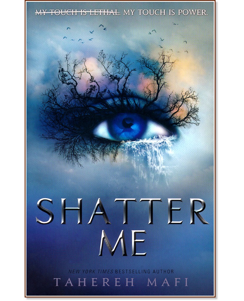 Shatter Me - book 1 - Tahereh Mafi - 