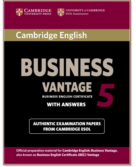 Cambridge English Business Vantage - ниво B2: Учебник с отговори : Fifth Edition Cambridge English Business Vantage - ниво B2: Учебник с отговори : Fifth Edition - учебник