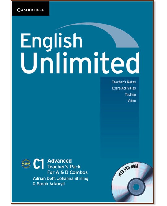 English Unlimited - ниво Advanced (C1): Книга за учителя към комплектите Combo A и Combo B + DVD-ROM - Adrian Doff, Johanna Stirling, Sarah Ackroyd - книга за учителя