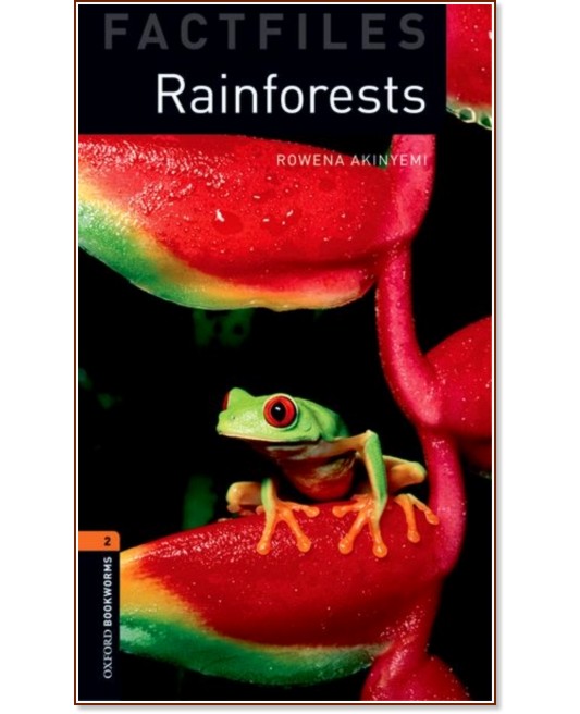 Oxford Bookworms Library Factfiles -  2 (A2/B1): Rainforests - Rowena Akinyemi - 
