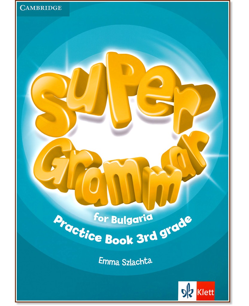 Super Grammar for Bulgaria: Граматика по английски език за 3. клас - Emma Szlachta - помагало