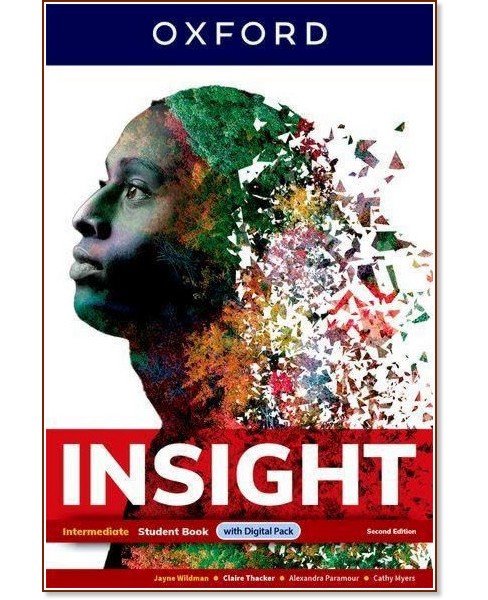 Insight - Intermediate: ������� �� ��������� ���� : Second Edition - Jayne Wildman, Cathy Myers, Claire Thacker, Alexandra Paramour - �������