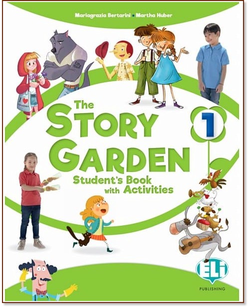 The Story Garden - ���� 1 (A1): ������� �� ��������� ���� - Mariagrazia Bertarini, Martha Huber - �������