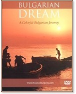 Bulgarian Dream. A Colorful Bulgarian Journey - DVD -  Julian Angelov - �����