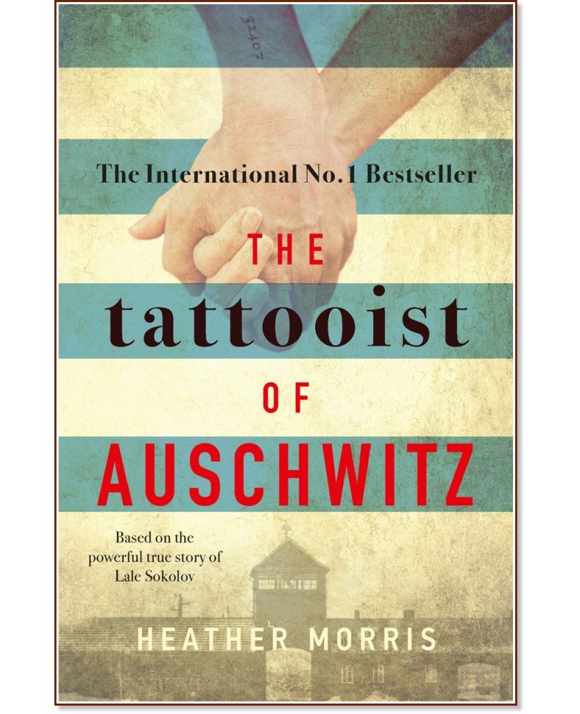 The Tattooist of Auschwitz - Heather Morris - 