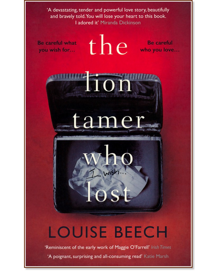 The Lion Tamer Who Lost - Louise Beech - 