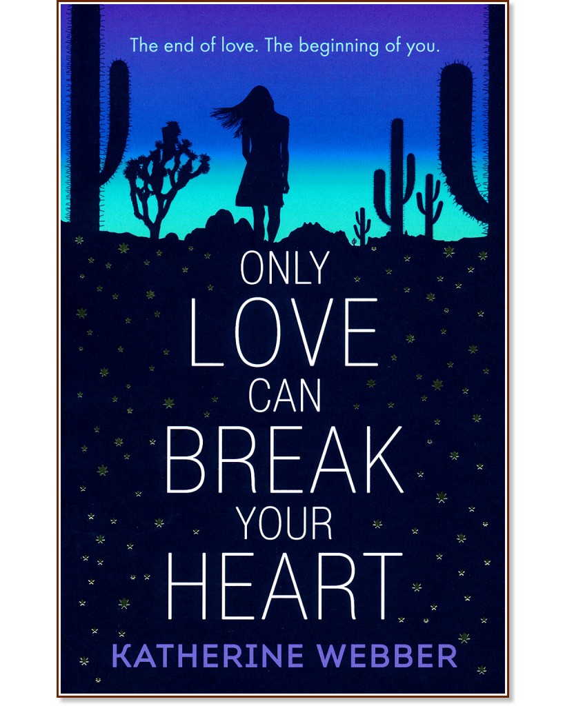Only Love Can Break Your Heart - Katherine Webber - 