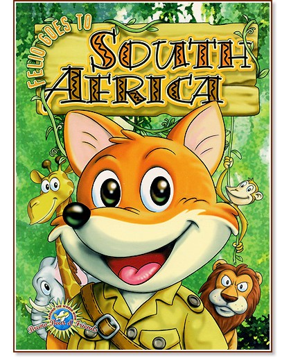 Around the World with Bruno Bear & Friends: Felio Goes to South Africa - 