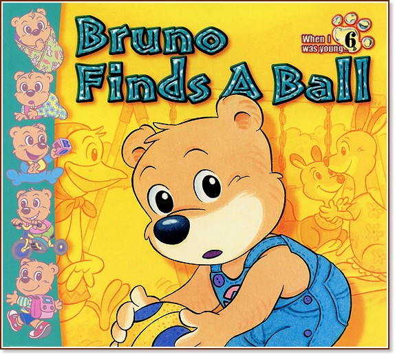Bruno Bears Stories: Bruno Finds a Ball - 