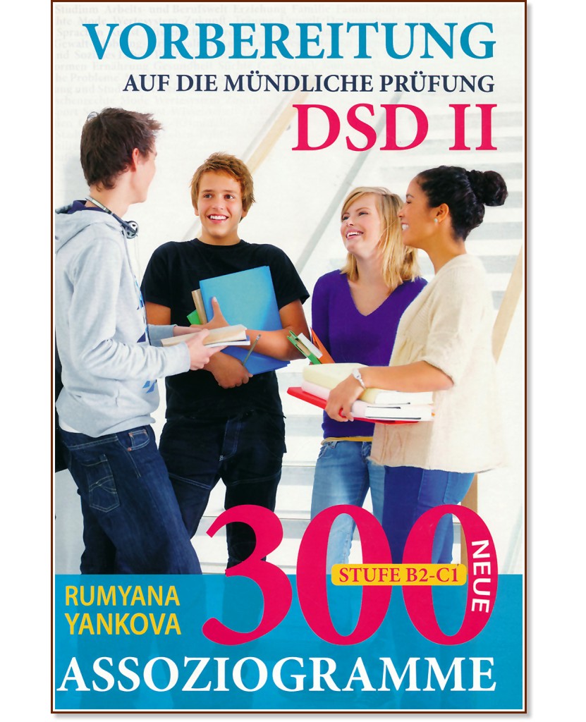 Vorbereitung auf die Mundliche Prufung - Stufe B2 - C1: Assoziogramme fur 10., 11. und 12. Klasse :         10., 11.  12.  -   - 