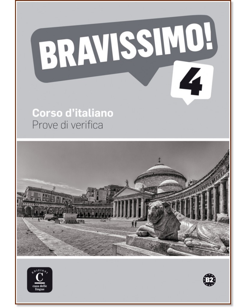 Bravissimo! -  4 (B2):      :      - Marilisa Birello, Simone Bonafaccia, Nicoletta Nanni, Albert Vilagrasa, Irene Zannier - 