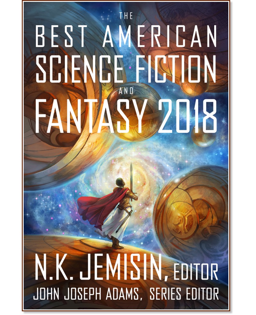 The Best American Science Fiction and Fantasy 2018 - 