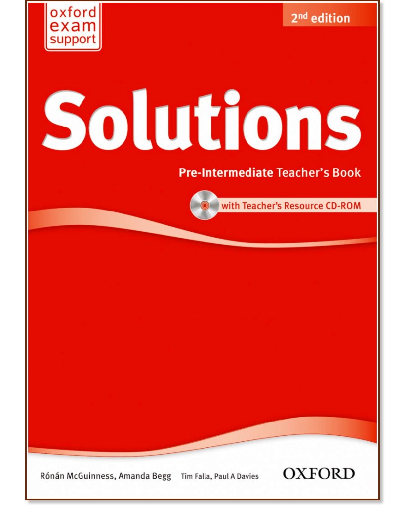 Solutions - Pre-Intermediate: Книга за учителя по английски език + CD-ROM : Second Edition - Ronan McGuinness, Amanda Begg, Tim Falla, Paul A. Davies - книга за учителя