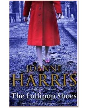 The Lollipop Shoes - Joanne Harris - 