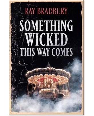 Something Wicked This Way Comes - Ray Bradbury - 