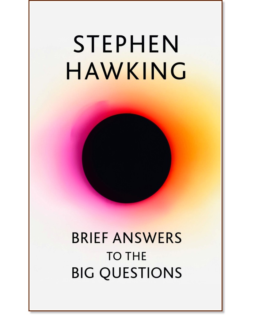 Brief Answers to the Big Questions - Stephen Hawking - 