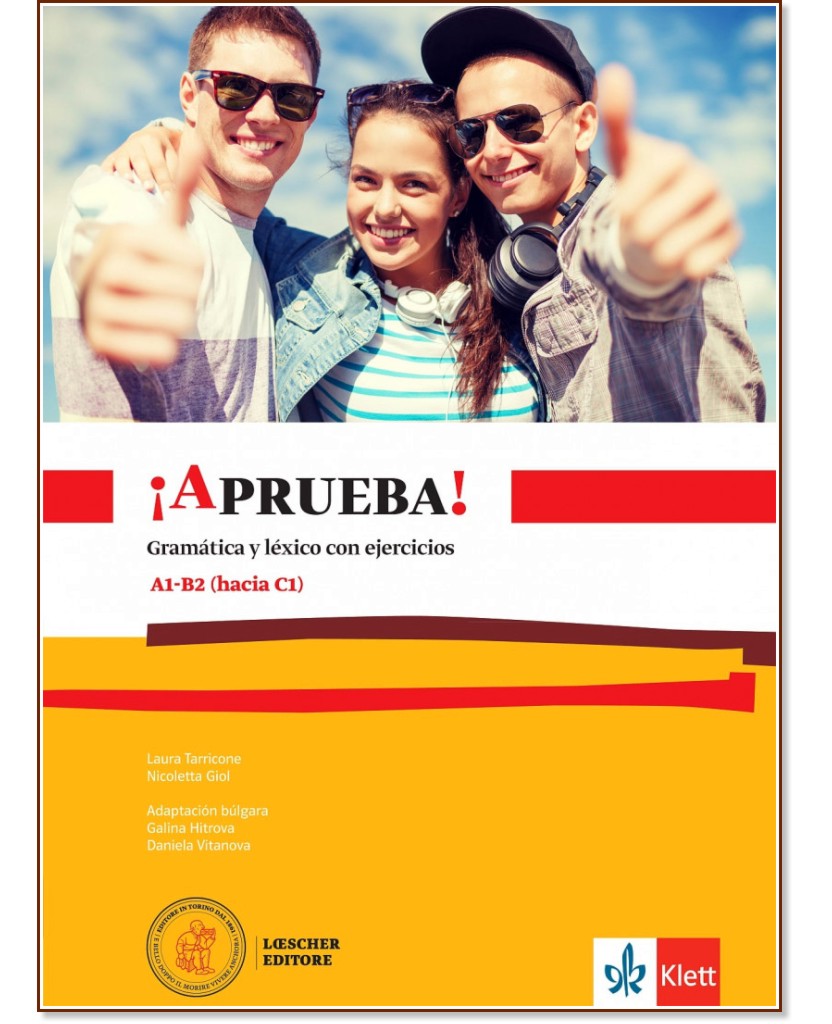 Aprueba - A1 - B2 (hacia C1): Gramatica y lexico con ejercicios + CD - Laura Tarricone, Nicoletta Giol, Galina Hitrova, Daniela Vitanova - 