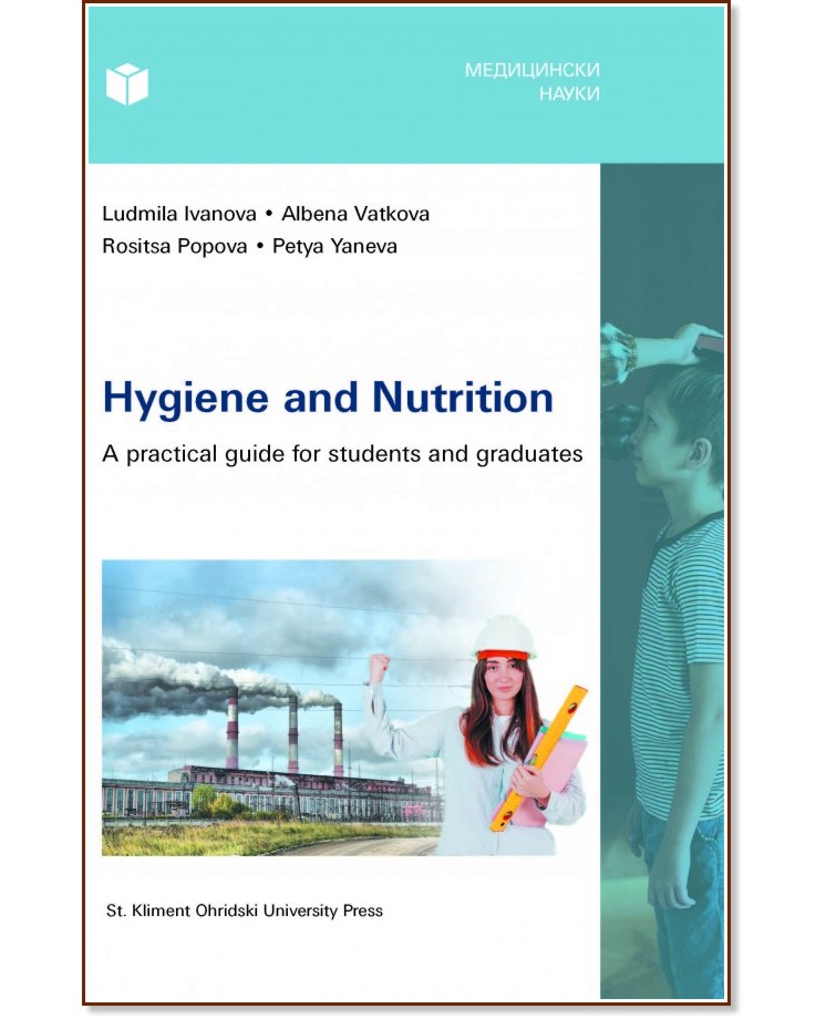 Hygiene and Nutrition. A practical guide for students and graduates -  ,  ,  ,   - 