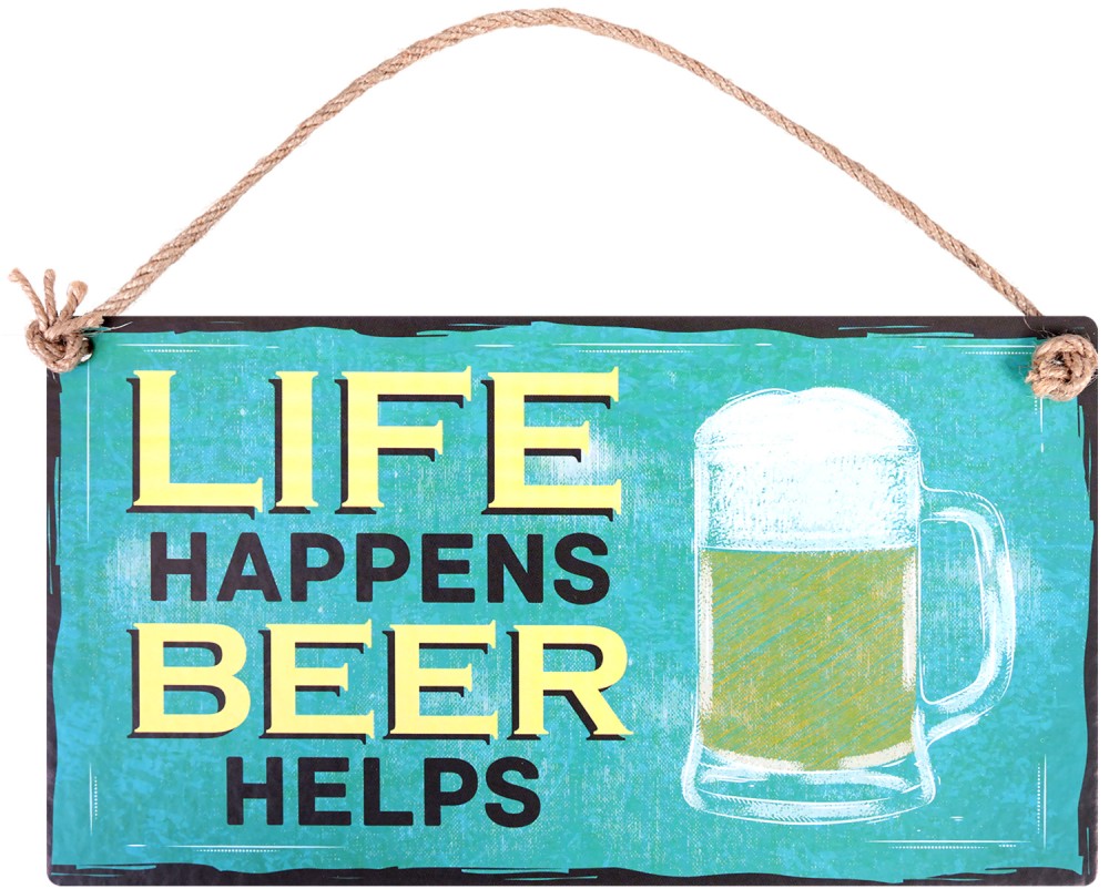  -   : Life Happens. Beer Helps - 