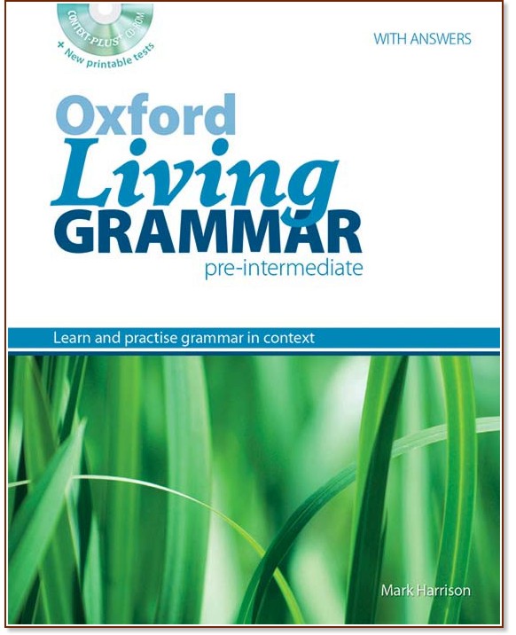 Oxford Living Grammar - Pre-Intermediate (A2): Граматика по английски език за 8. клас с отговори + CD-ROM - Mark Harrison - помагало
