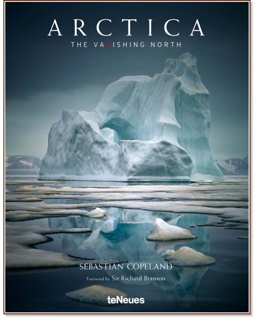Arctica: The Vanishing North - Sebastian Copeland - 