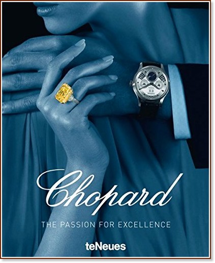 Chopard: The Passion for Excellence - Helmut Stelzenberger - 