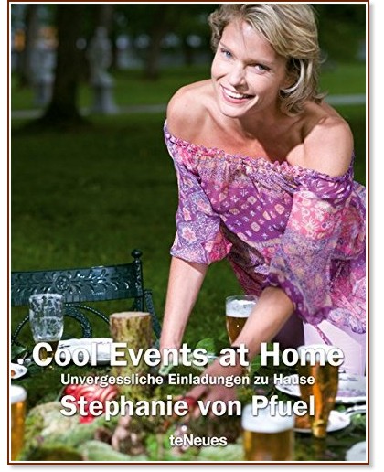 Cool Events at Home - Stephanie von Pfuel - 