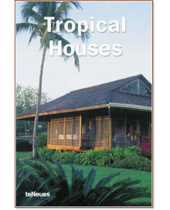Tropical Houses - Cynthia Reschke - 