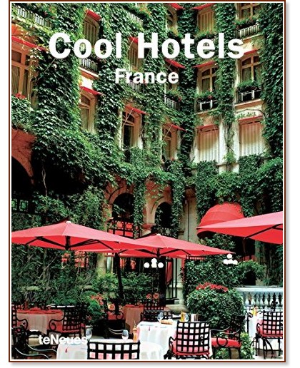 Cool Hotels: France - 