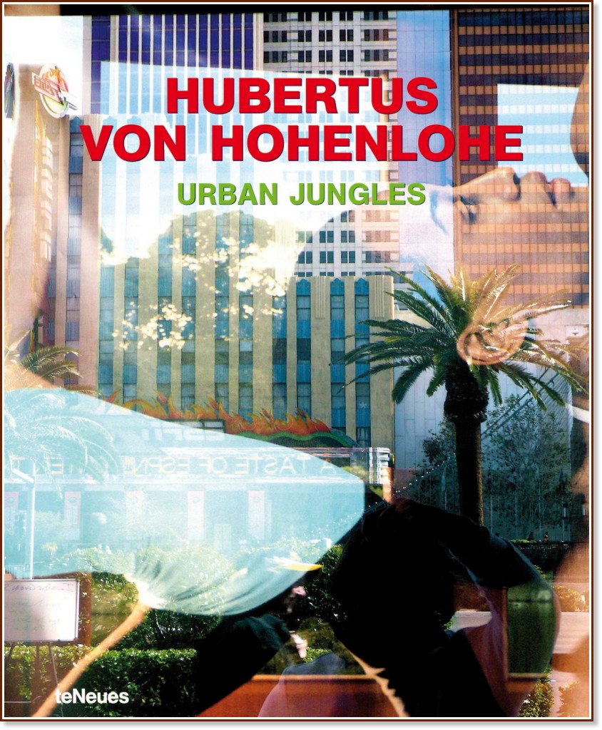 Urban Jungles - Hubertus von Hohenlohe - 