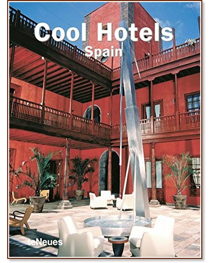 Cool Hotels: Spain - Martin N. Kunz - 