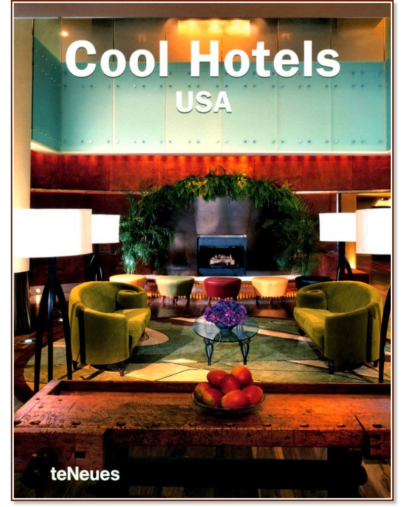 Cool Hotels: USA - 