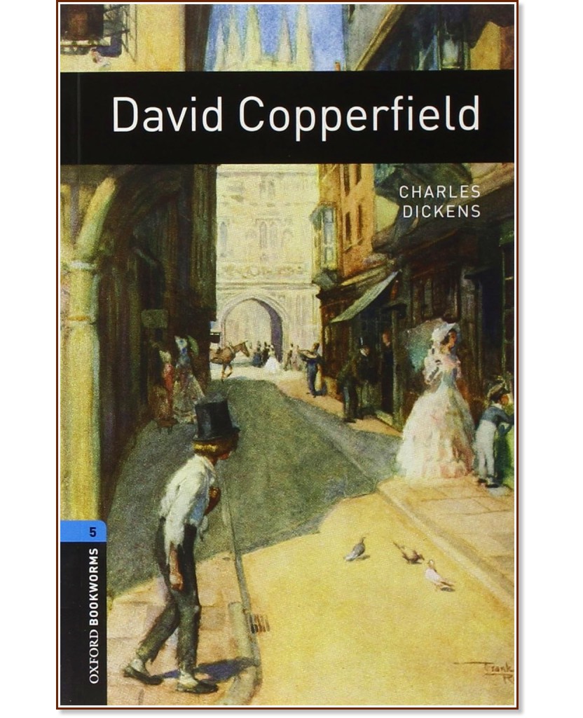 Oxford Bookworms Library -  5 (B2): David Copperfield - 