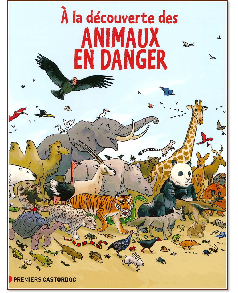 A la decouverte des animaux en danger - Jean-Benoit Durand - 