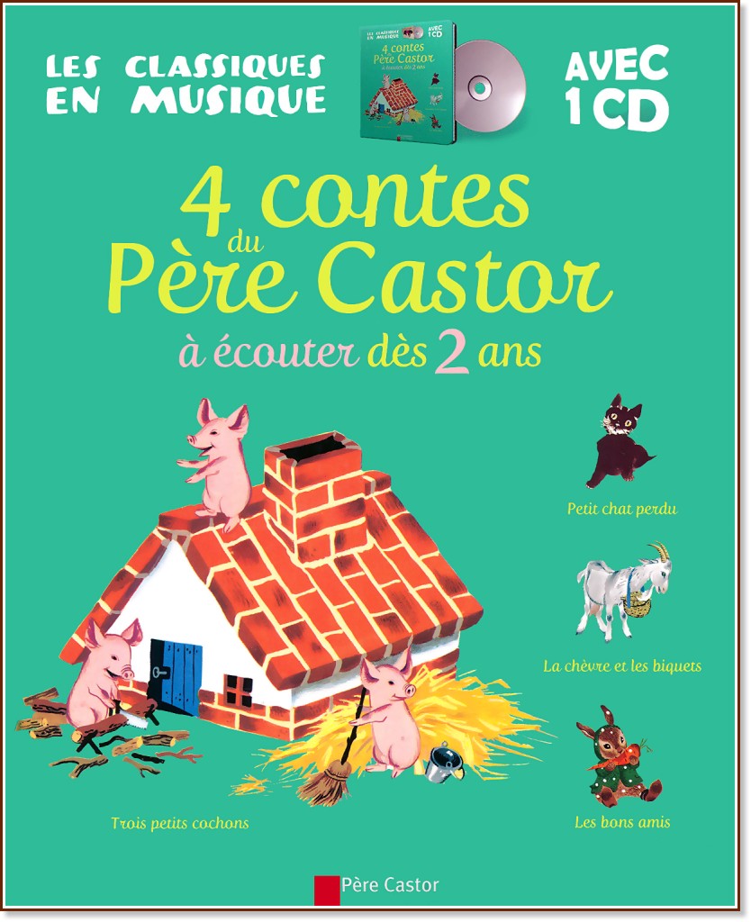 4 contes du Pere Castor a ecouter des 2 ans - 