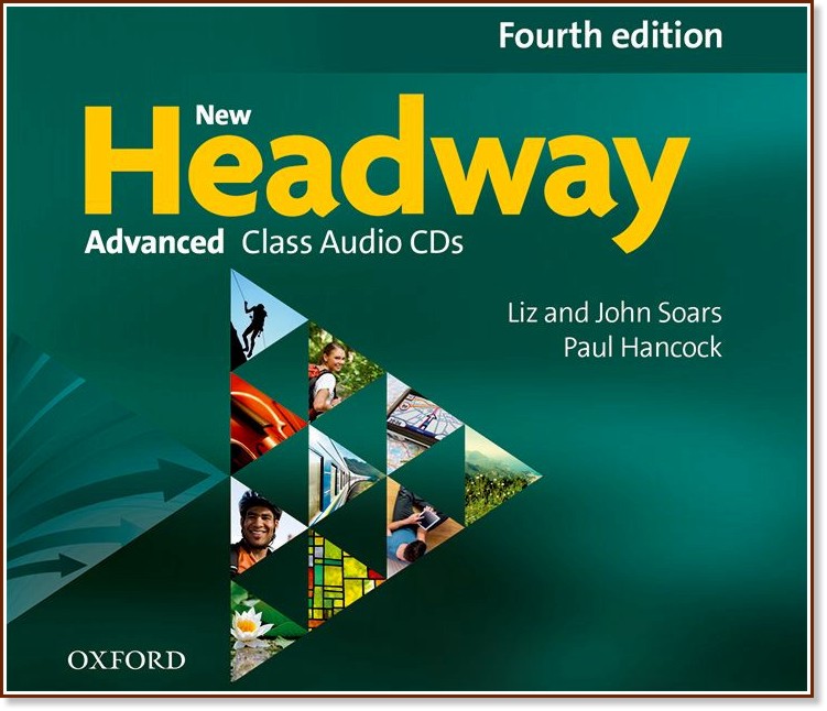 New Headway - Advanced (C1): 2 CD с аудиоматериали по английски език : Fourth Edition - Liz Soars, John Soars, Paul Hancock - продукт